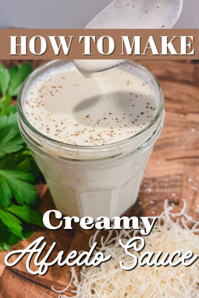 how to make creamy alfredo sauce pin for pinterest